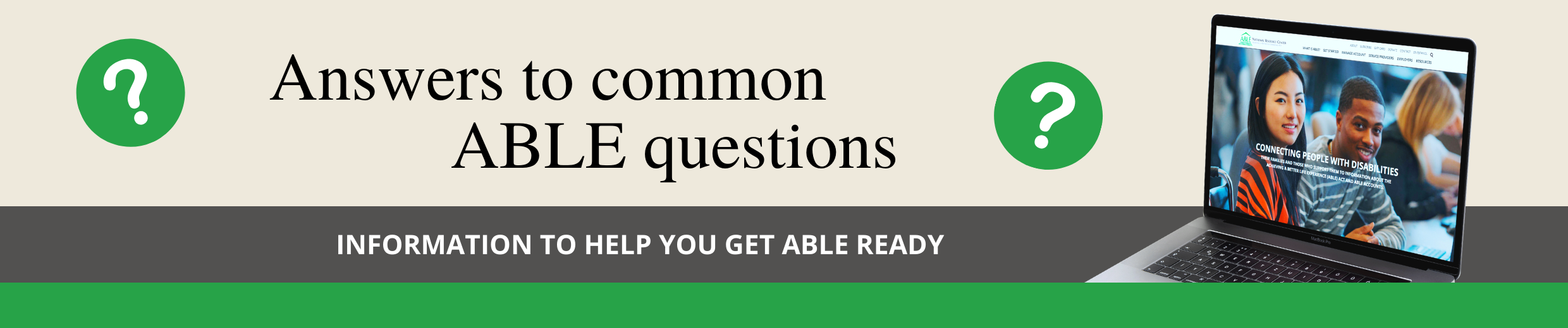 Answers to common ABLE questions, Information to help you get ABLE ready